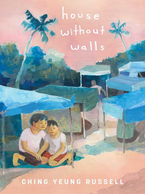 Title details for House Without Walls by Ching Yeung Russell - Wait list